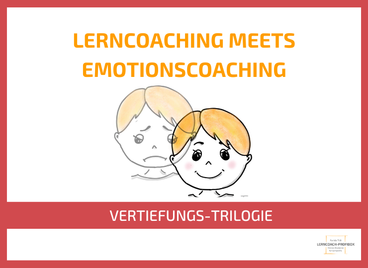 Emotionscoaching-Trilogie_Hilfe bei Lernblockaden im Lerncoaching