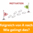 Warum ein Ziel allein nicht reicht, sondern Plaene die Loesung sind. Lerncoach - Motivation