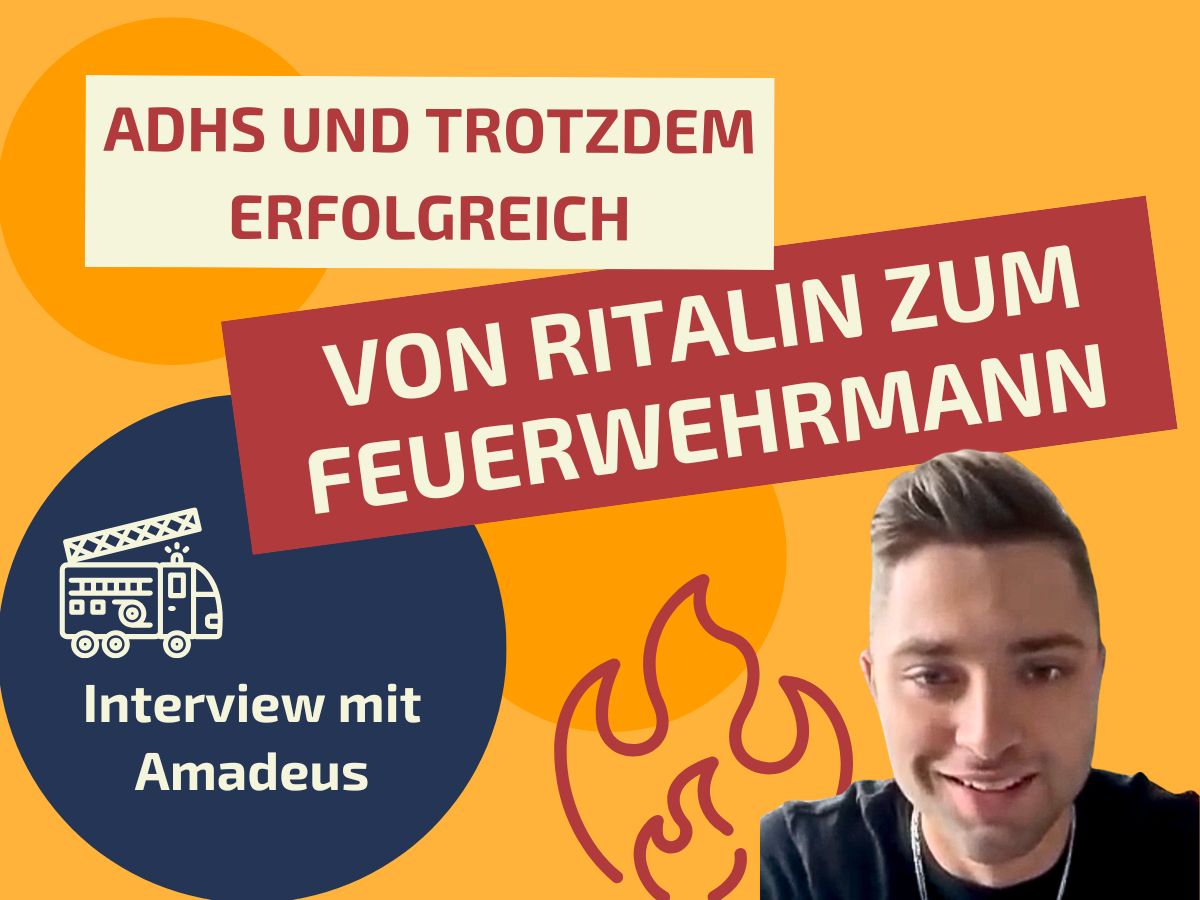 ADHS und trotzdem erfolgreich_Amadeus berichtet in einem Interview